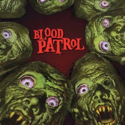 Blood Patrol - From beyond and below LP